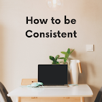 Download How to be Consistent  APK