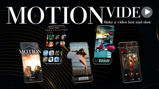 Video Motion - Slow MO Fast MO