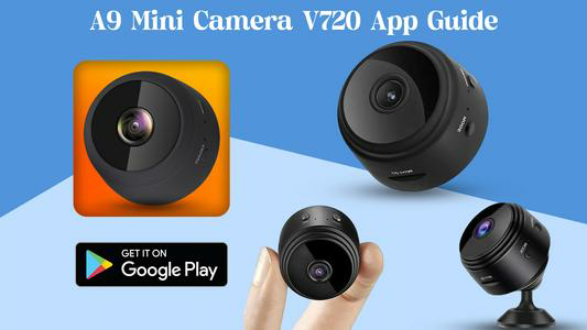 A9 Mini Camera V720 app guide