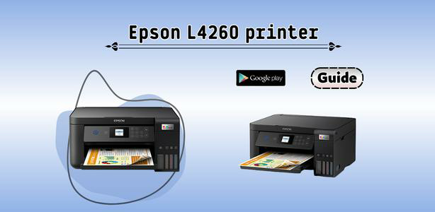 Epson L4260 printer Guide