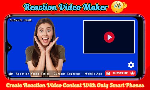 Reaction Video Maker App