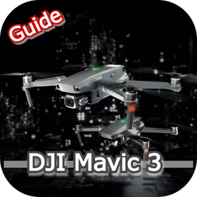 DJI Mavic 3 Guide