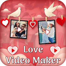 Love Video Maker with Music