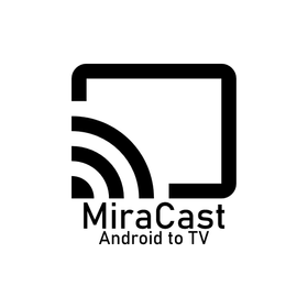 iCast: MiraCast Android to TV