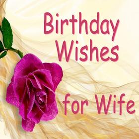 Birthday Wishes for Wife