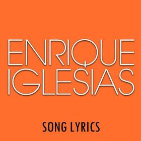 Enrique Iglesias Lyrics