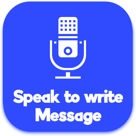 Speak to write Message