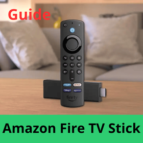 Amazon Fire TV Stick Guide