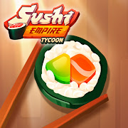 Sushi Empire Tycoon—Idle Game Mod APK 1.0.0 [Unlimited money]